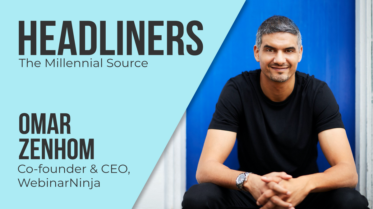 “Take professional risks when the stakes are low," says co-founder of WebinarNinja Omar Zenhom