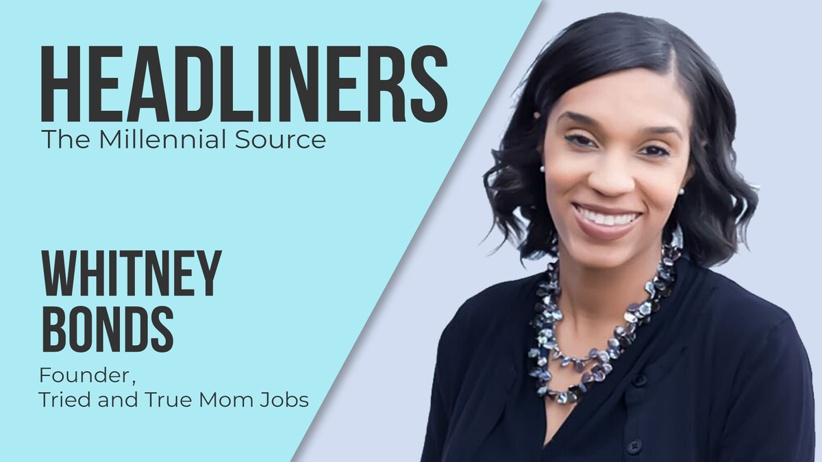 “Every passion is not profitable," says founder of Tried and True Mom Jobs Whitney Bonds