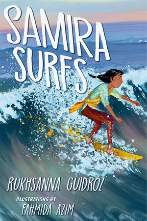 Take a closer look at “Samira Surfs,” a contemporary children’s book by Rukhsanna Guidroz